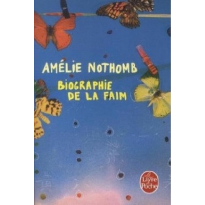 Biographie de la Faim - A. Nothomb