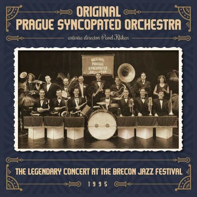Originální Pražský Synkopický Orchestr : The Legendary Concert At The Brecon Jazz Festival 1995 CD