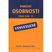 Poruchy osobnosti - podľa DSM-IV - vysvetlené - David J. Robinson, M.D.