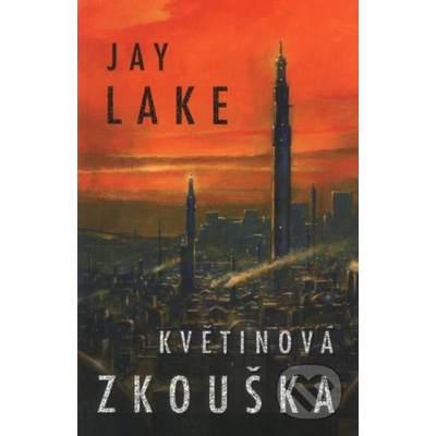 Květinová zkouška - Jay Lake