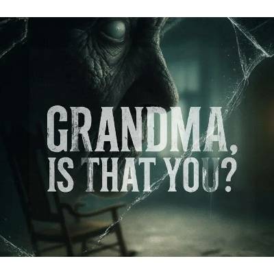 Grandma, Is That You?