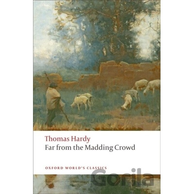 Far from the Madding Crowd Oxford World´s Classics
