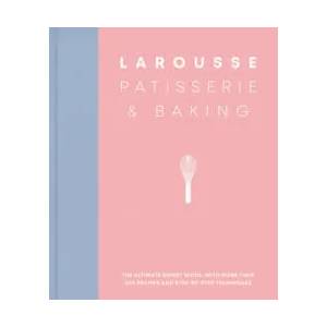 Larousse Patisserie and Baking (ISBN: 9780600636205)