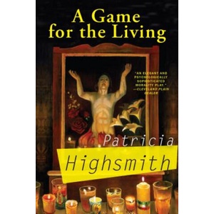 A Game for the Living | Patricia Highsmith (ISBN: 9780802122223)