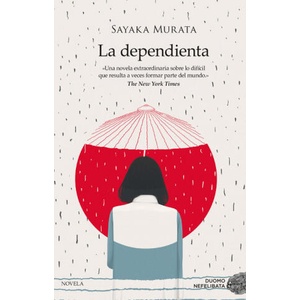 LA DEPENDIENTA | SAYAKA MURATA (ISBN: 9788416634620)