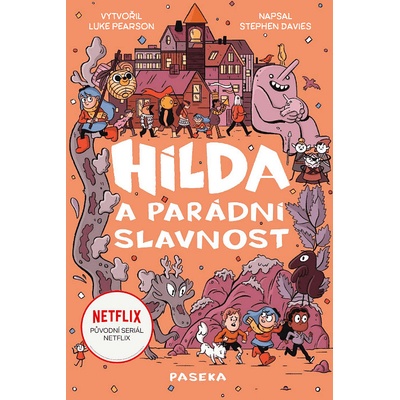 Hilda a parádní slavnost - Luke Pearson, Stephen Davies, Seaerra Miller ilustrácie