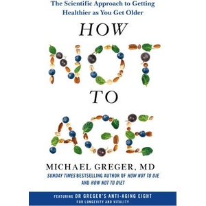 How Not to Age (ISBN: 9781529057386)
