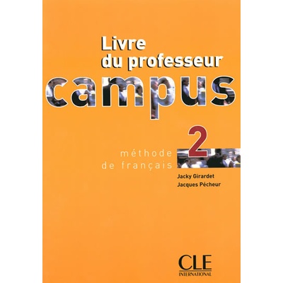 CAMPUS 2 LIVRE DU PROFESSEUR - GIRARDET, J.;PECHEUR, J.