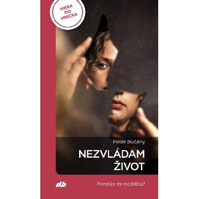Nezvládam život Peter Bučány