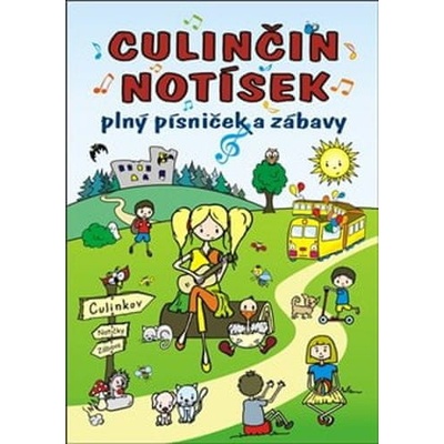 Culinčin notísek plný písniček a zábavy - Marta Soukupová, Petr Soukup