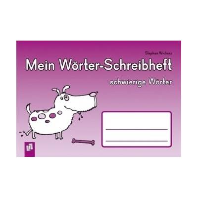 Mein Wörter-Schreibheft - schwierige Wörter - Wicharz, Stephan