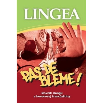 Pas de bleme!