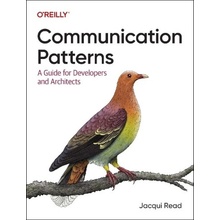 Communication Patterns, A Guide for Developers and Architects O'Reilly Media