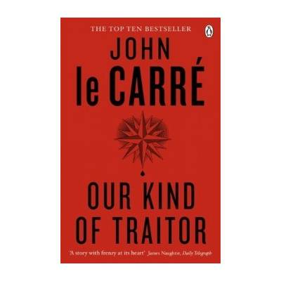 Our Kind of Traitor - John le Carré