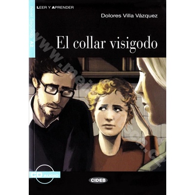 El collar visigodo zjednodušené čítanie A2 ve španielčine vr. CD