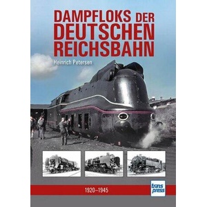 Dampfloks der Deutschen Reichsbahn | Heinrich Petersen (ISBN: 9783613717480)