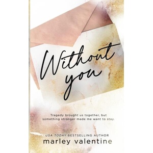 Without You | Marley Valentine (ISBN: 9780648172987)