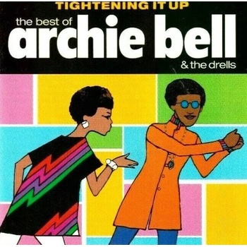 Archie Bells & The Drells - Tightening Up: The Best Of Archie Bell & The Drells (CD) (0081227172527)