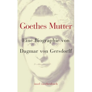 Goethes Mutter (ISBN: 9783458346258)