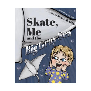 Skate, Me and the Big Gray Sea | Renee Hinchey, Izzy Bean (ISBN: 9781915535429)