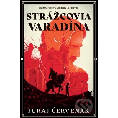Strážcovia Varadína (Dobrodružstvá kapitána Báthoryho 1)