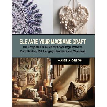 Elevate Your Macrame Craft