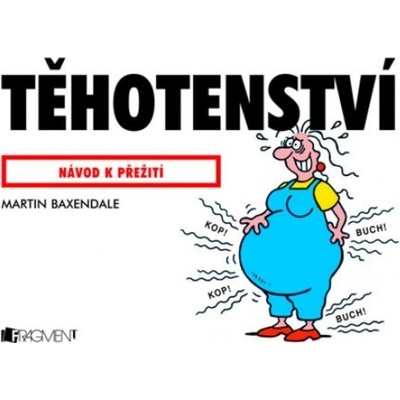 Těhotenství - návod k přežití