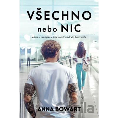 Všechno nebo nic - Anna Bowart