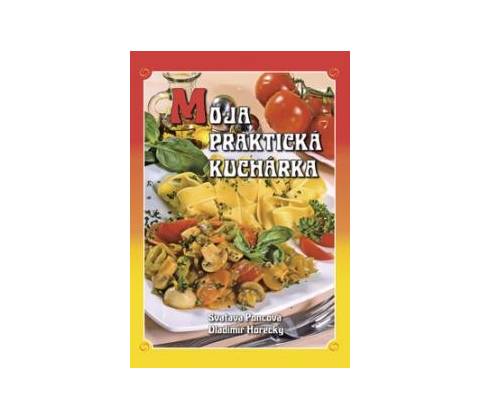 Moja praktická kuchárka