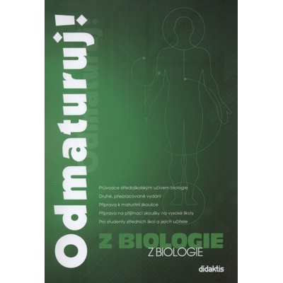 Odmaturuj ! z biologie druhé přepracované vydání - Benešová,Hamplová a kol.