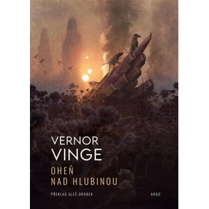Oheň nad Hlubinou | Vernor Vinge (2025)