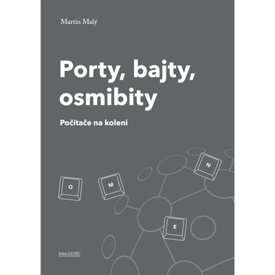 Porty, bajty, osmibity - Počítače na koleni - Martin Malý