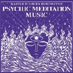Master Wilburn Burchette - Psychic Meditation Music (Reissue) (LP) (0825764124768)