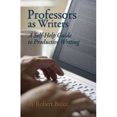 Professors as Writers | Robert Boice