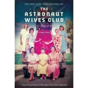 Astronaut Wives Club | Lily Koppel (2014)