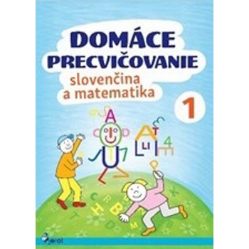 Domáce precvičovanie slovenčina a matematika 1