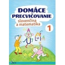 Domáce precvičovanie slovenčina a matematika 1