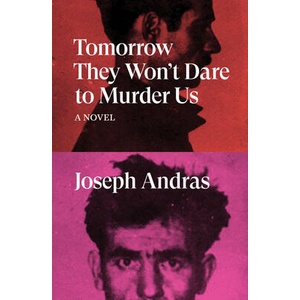 Tomorrow They Won't Dare to Murder Us | Simon Leser (ISBN: 9781788738712)