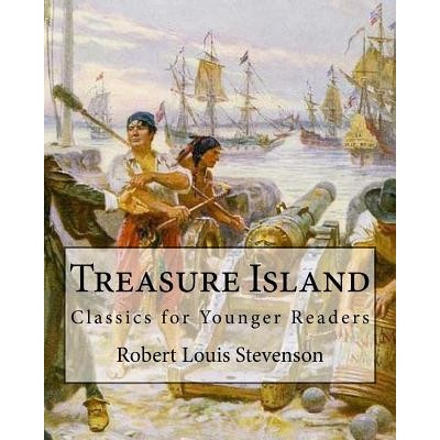 Treasure Island By: Robert Louis Stevenson, illustrated By: N. C. Wyeth: Classics for Younger Readers. Newell Convers Wyeth (October 22, 1