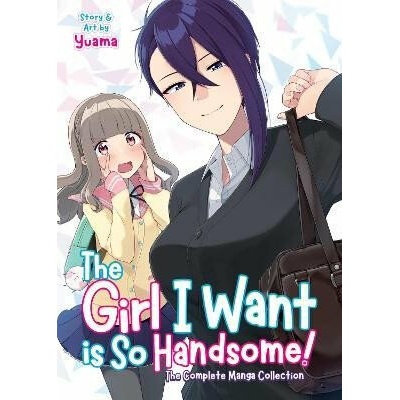 The Girl I Want is So Handsome! - The Complete Manga Collection - Yuama
