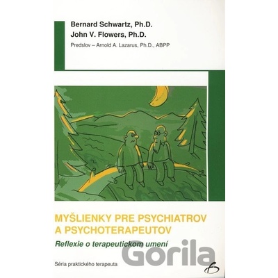 Myšlienky pre psychiatrov a psychoterapeutov - Bernard Schwartz, John V. Flowers