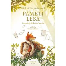 Paměti lesa Vzpomínky krtka Ferdinanda - Mickaël Brun-Arnaud
