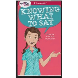 A Smart Girl's Guide: Knowing What to Say: Finding the Words to Fit Any Situation (ISBN: 9781683370758)