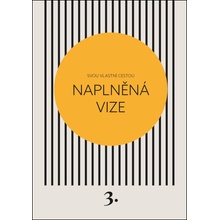 Naplněná vize - Svou vlastní cestou 3 - Kateřina Černá