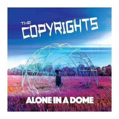 The Copyrights - Alone In A Dome CD