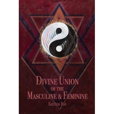Divine Union of the Masculine & Feminine | Katrina Bos