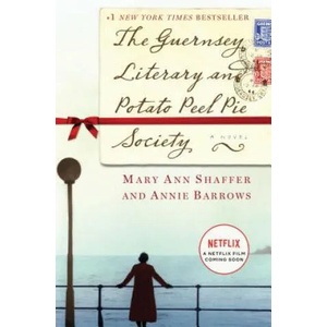 Guernsey Literary and Potato Peel Pie Society | Mary Ann Shaffer, Annie Barrows (ISBN: 9780385340991)