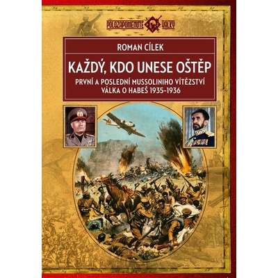 Každý, kdo unese oštěp: První a poslední Mussoliniho vítězství