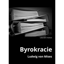 Mises Ludwig von - Byrokracie