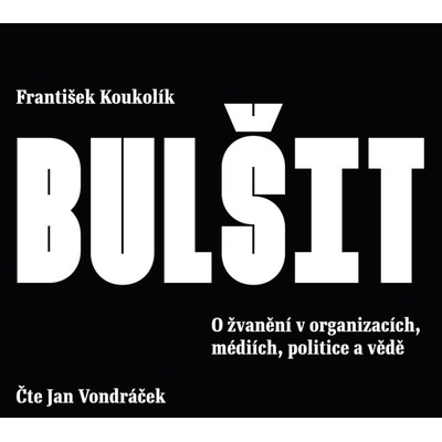 Bulšit - O žvanění v organizacích, médiích, politice a vědě